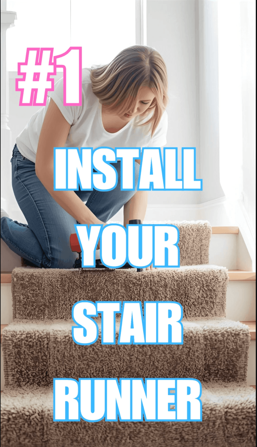 Woman installing a stair runner on a set of stairs with text overlay.